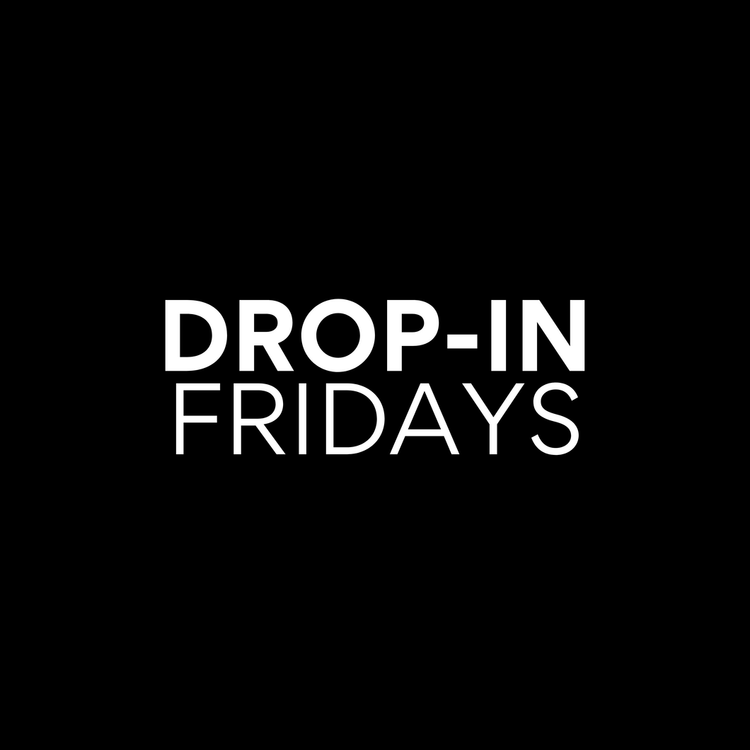 BBR Drop in Fridays